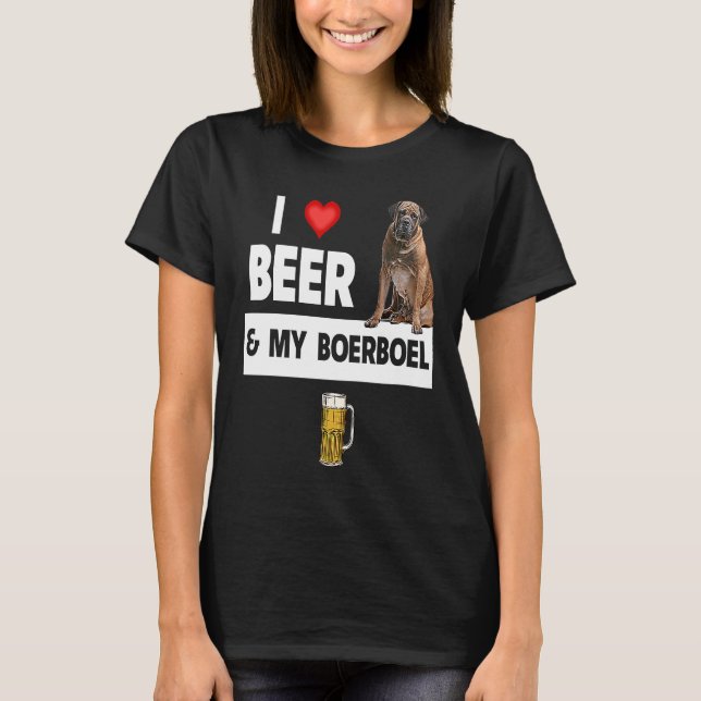 I Love Beer and My Boerboel Hunting Dog Mom Dad Dr T-Shirt (Vorderseite)