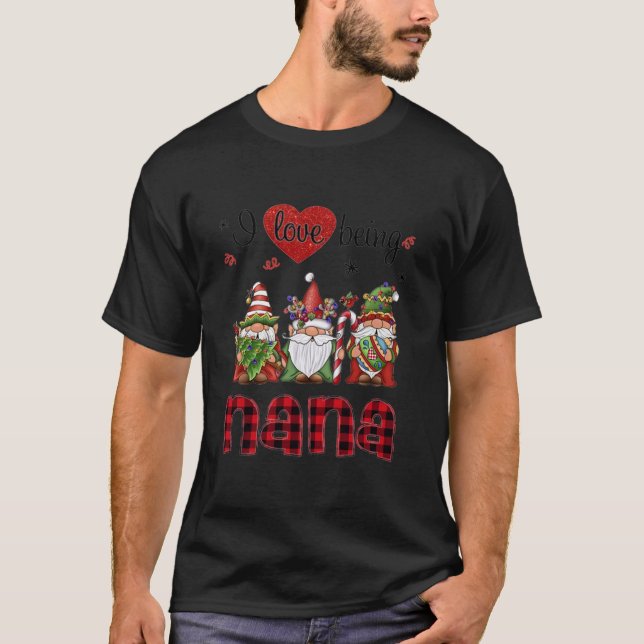 I LOVE BEING A Nana Gnomes Fairy Elf Christmas Lov T-Shirt (Vorderseite)