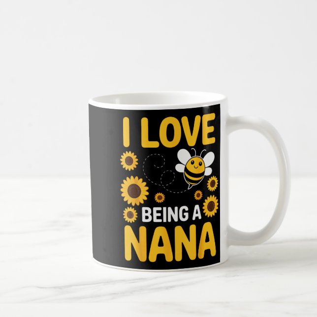I Love Being A Nana Sunflower Bee Lover Funny Gran Kaffeetasse (Rechts)