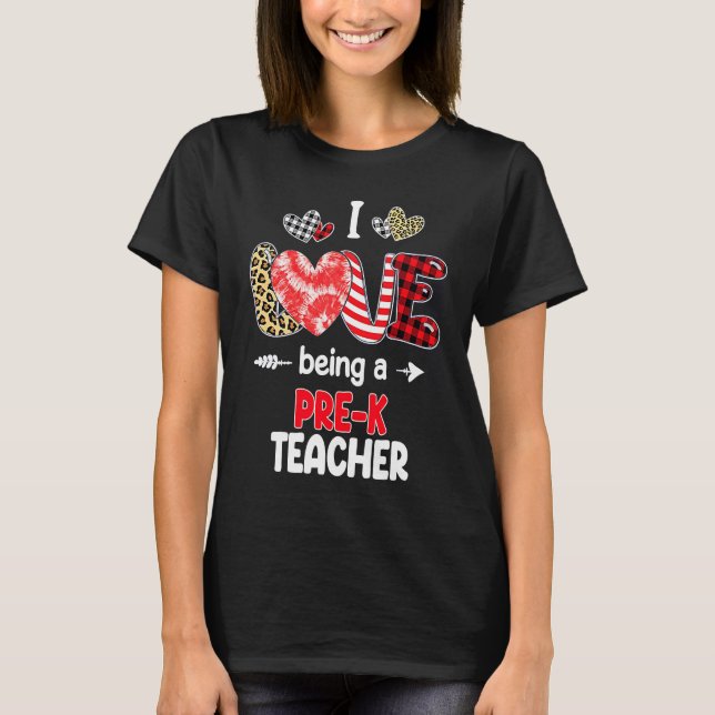 I Love Being A Pre K Teacher Valentines School Val T-Shirt (Vorderseite)