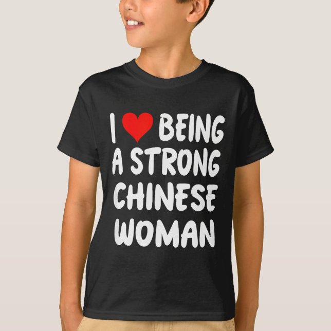 I Love Being A Strong Chinese Woman - Heart - Chin T-Shirt (Vorderseite)