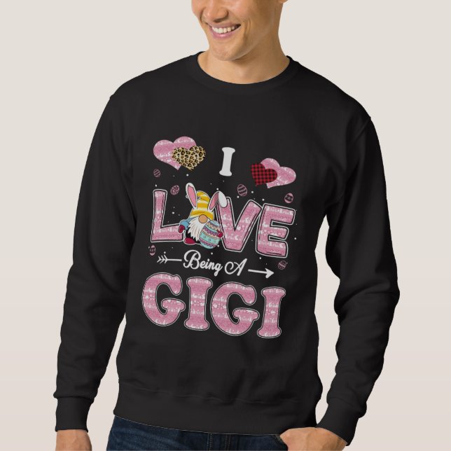 I Love Being Gigi Easter Gnome Family Matching Sweatshirt (Vorderseite)