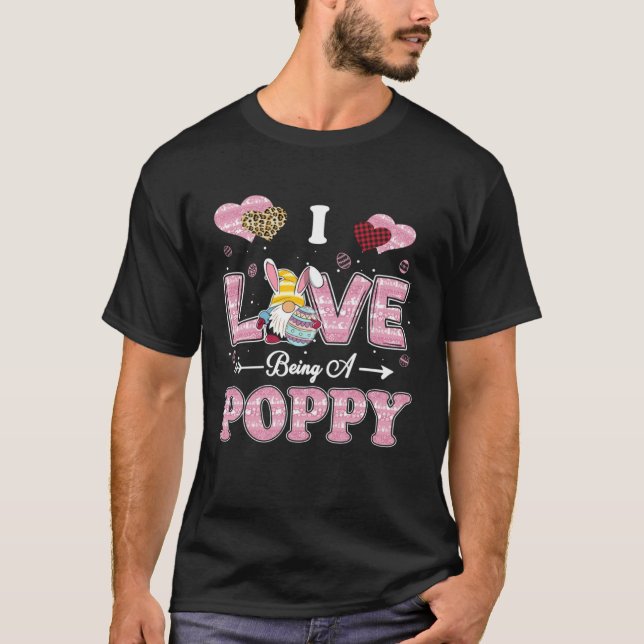 I Love Being Poppy Easter Gnome Family Matching T-Shirt (Vorderseite)
