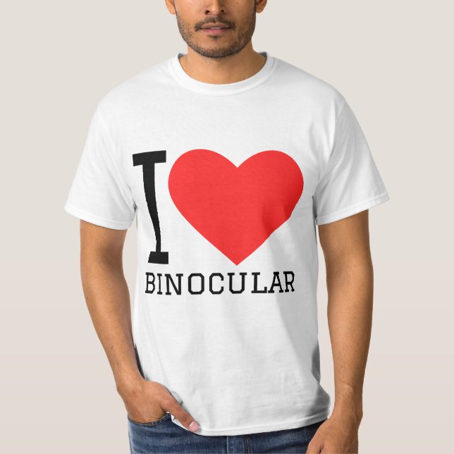 I love binocular T-Shirt (Vorderseite)