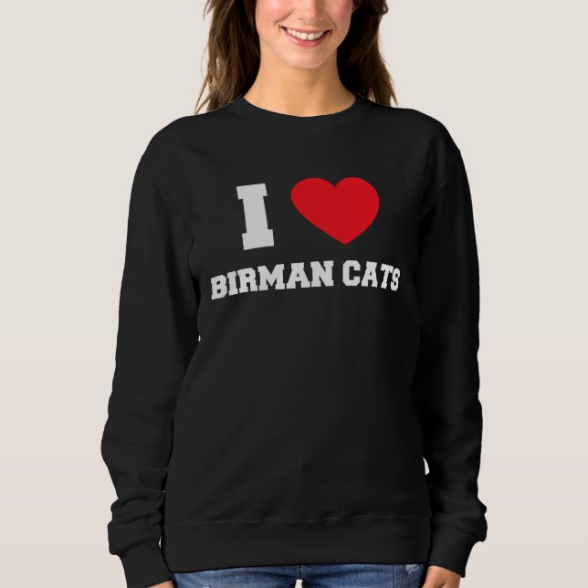 I Love Birman Cats Sweatshirt (Vorderseite)