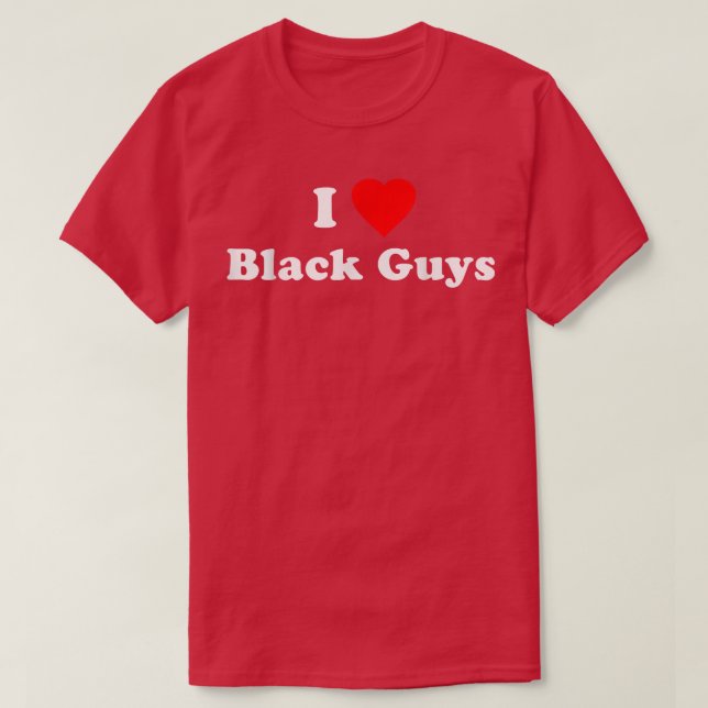 I Love Black Guys  T-Shirt (Design vorne)