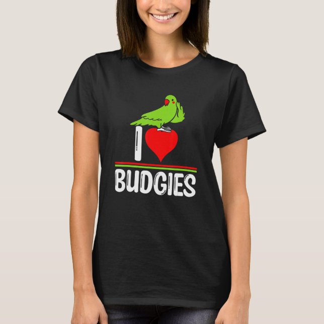 I Love Budgies   Cute Bird Meme Parrot Mom Dad T-Shirt (Vorderseite)