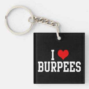 I Love Burpees Schlüsselanhänger