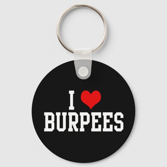 I Love Burpees Schlüsselanhänger (Vorderseite)