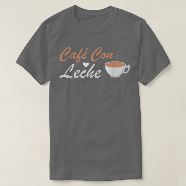 I Love Cafe Con Leche  T-Shirt (Design vorne)
