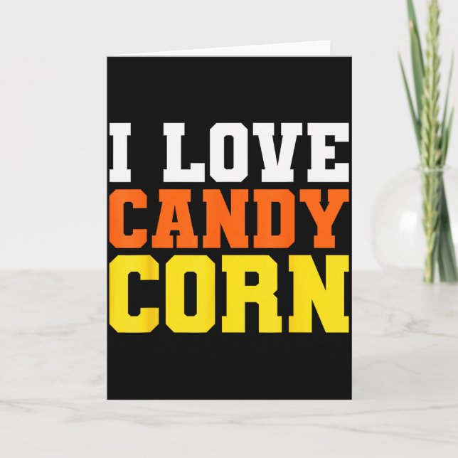 I Love Candy Corn Shirt Men Kids Women Halloween C Karte (Vorderseite)