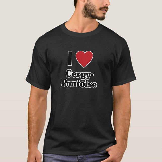 I LOVE CERGY PONTOISE France Europe with Red Love  T-Shirt (Vorderseite)
