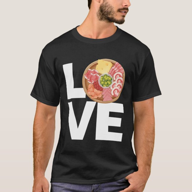 I Love Charcuterie Cheese Board  for Men and Women T-Shirt (Vorderseite)