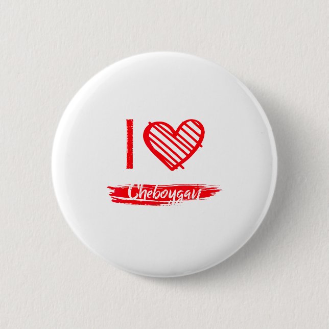 I Love Cheboygan I Heart Cheboygan  Button (Vorderseite)