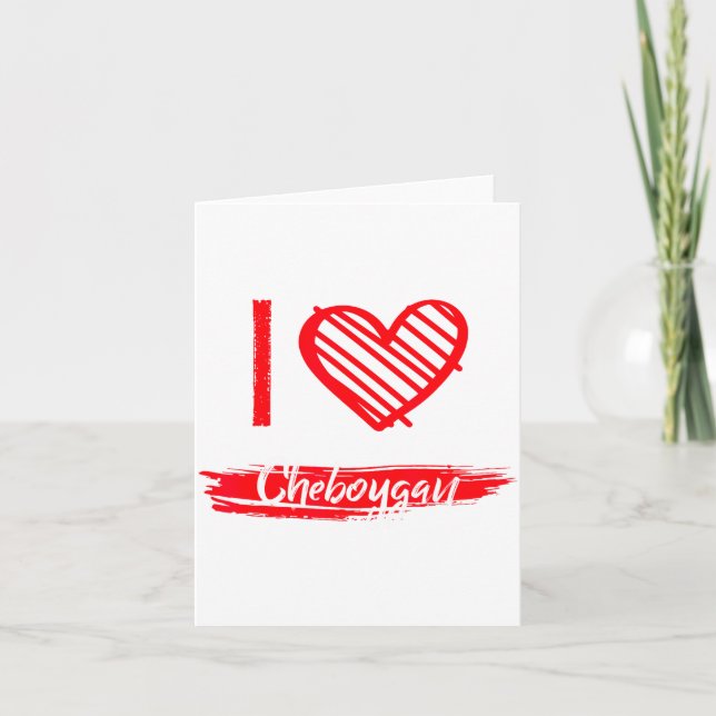 I Love Cheboygan I Heart Cheboygan  Karte (Vorderseite)