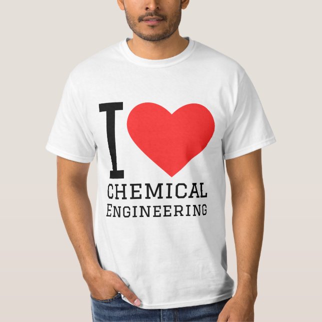 I love chemical engineering  T-Shirt (Vorderseite)