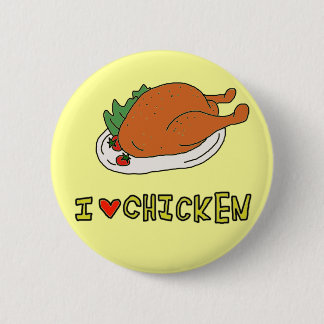I LOVE CHICKEN BUTTON