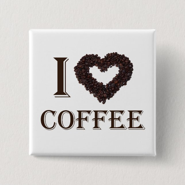 I love Coffee Button (Vorderseite)
