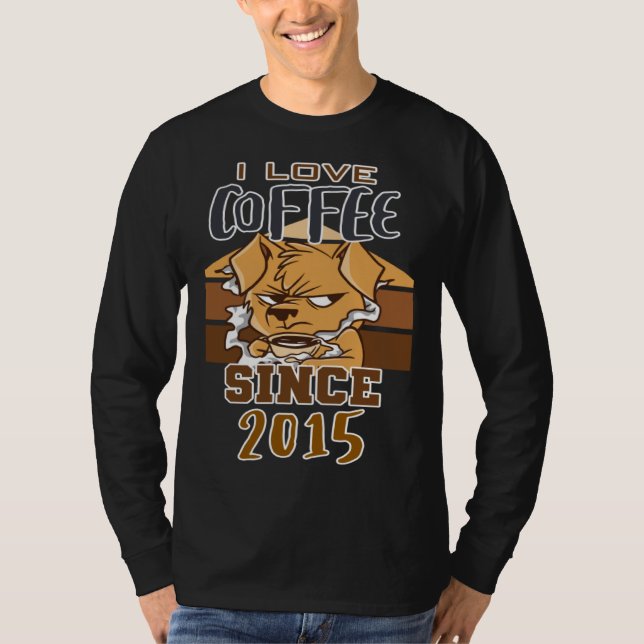 I love coffee since 2015 T-Shirt (Vorderseite)