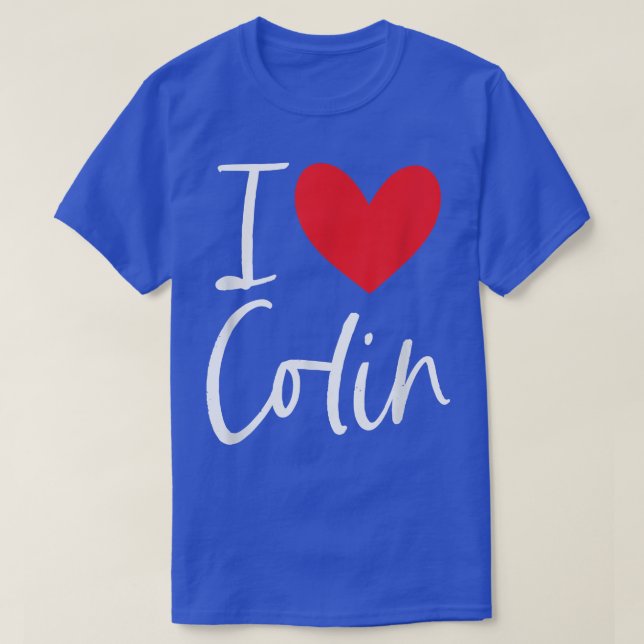 I Love Colin Name Personalized Girl Woman BFF Frie T-Shirt (Design vorne)