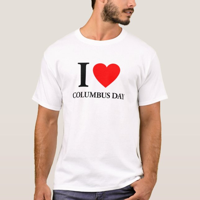 I Love Columbus Day T-Shirt (Vorderseite)