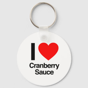 i love cranberry sauce schlüsselanhänger