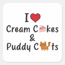 I Love Cream Cakes & Puddy Cats Quadratischer Aufkleber