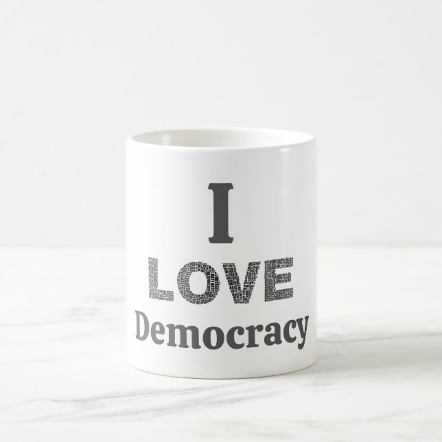 I Love Democracy Coffee Mug Kaffeetasse (Mittel)