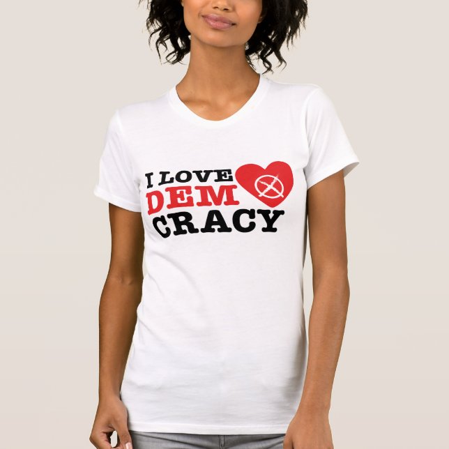 I Love Democracy - Women T-Shirt (Vorderseite)