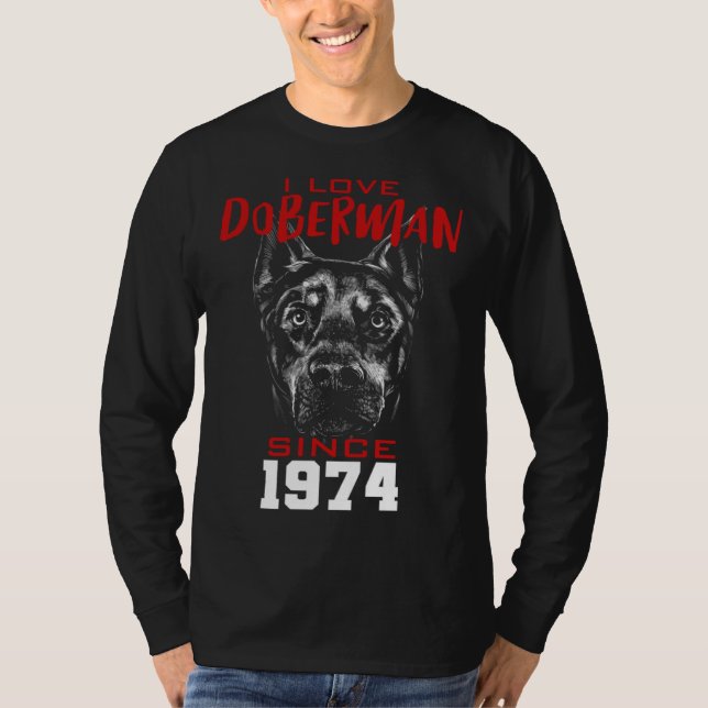 I love doberman since 1974 T-Shirt (Vorderseite)