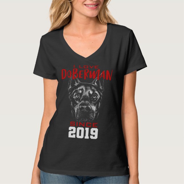 I love doberman since 2019 T-Shirt (Vorderseite)