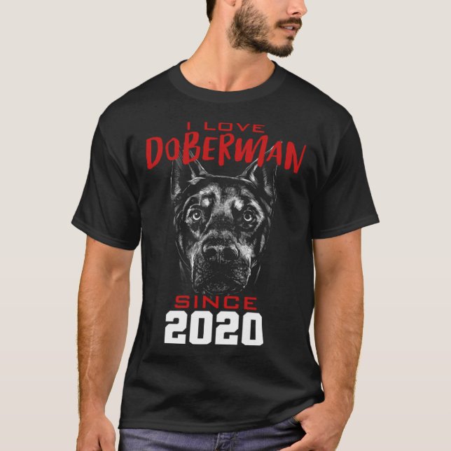 I love doberman since 2020 T-Shirt (Vorderseite)