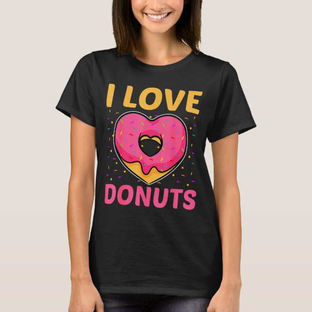 I Love Donuts Heart Shaped Funny Doughnut Lover  T-Shirt (Vorderseite)
