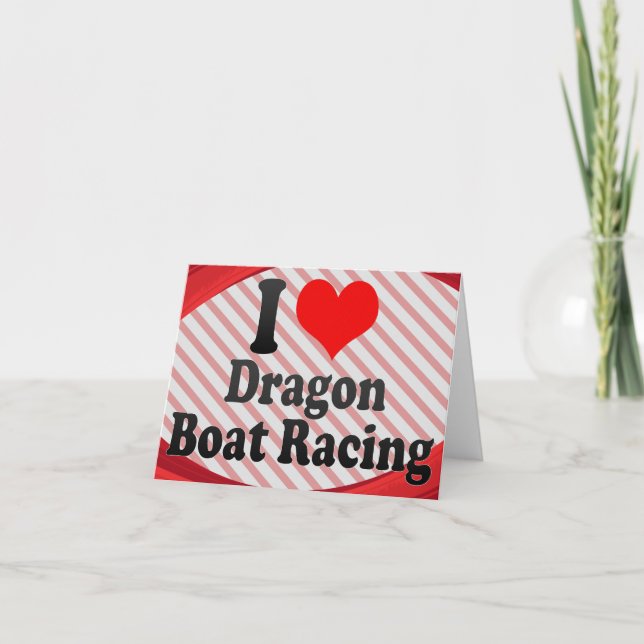 I love Dragon Boat Racing Karte (Vorderseite)