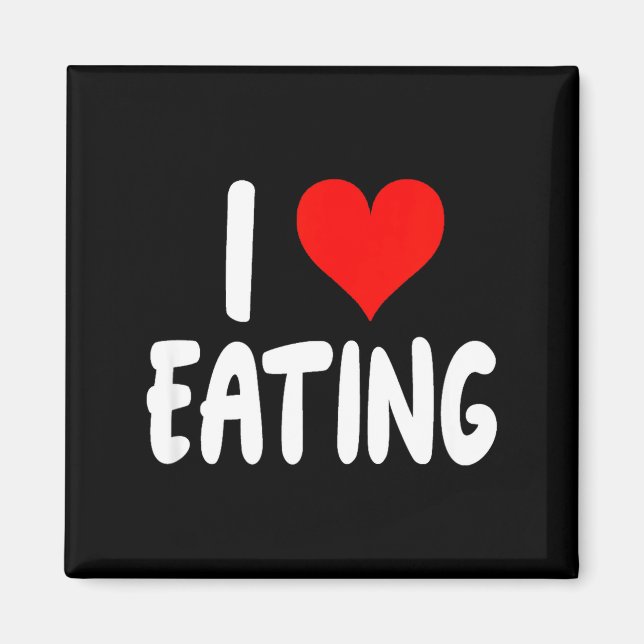 I Love Eating Food - Heart -  Magnet (Vorne)