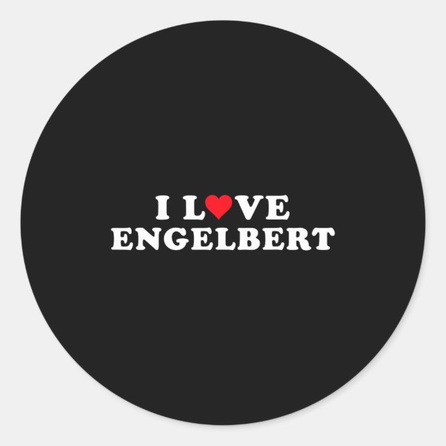 I Love Engelbert Girlfriend &amp; Boyfriend Engelb Runder Aufkleber (Vorderseite)