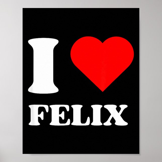 I Love Felix I Heart Felix Name Y2k Valentines Day Poster (Vorne)
