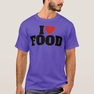 I Love Food (2) T-Shirt