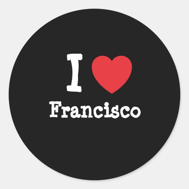 I love Francisco heart custom personalized Runder Aufkleber (Vorderseite)