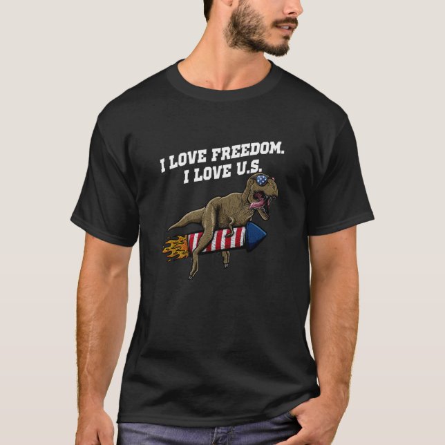 I Love Freedom I Love US Patriotic American Patrio T-Shirt (Vorderseite)