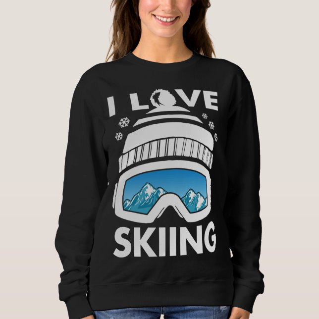 I Love Freestyle Skiing Googles Ski Poles Goggles  Sweatshirt (Vorderseite)