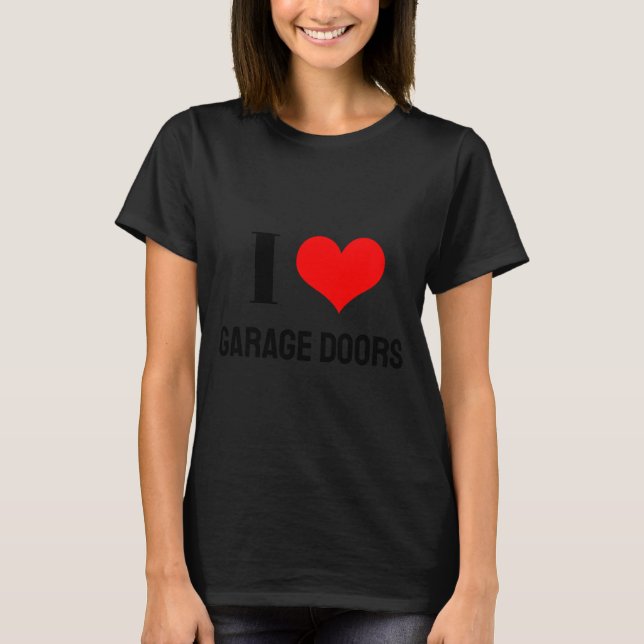 I Love Garage Doors Christmas Red Heart Funny Gift T-Shirt (Vorderseite)