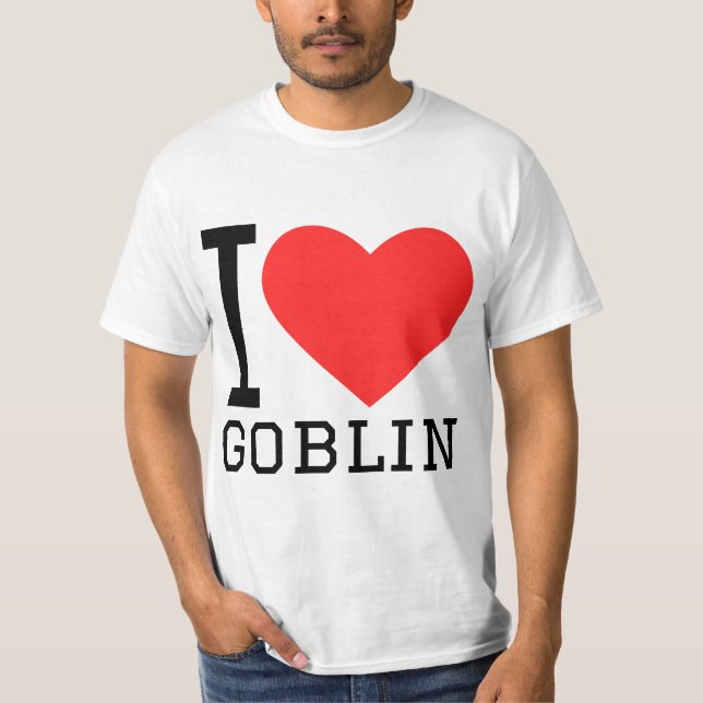 I love goblin T-Shirt (Vorderseite)
