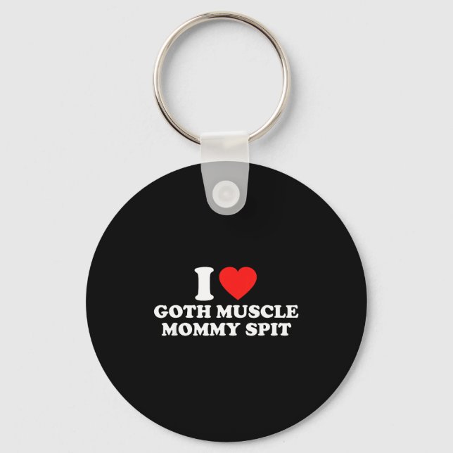 I Love Goth Muscle Mommy St  Schlüsselanhänger (Vorderseite)