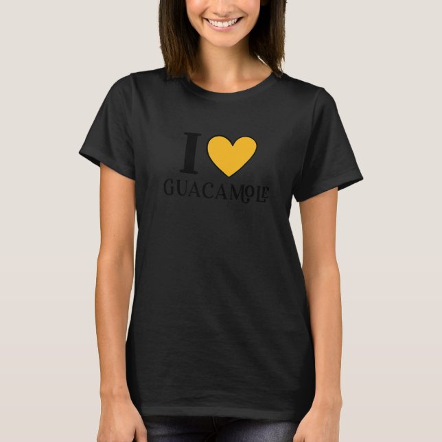 I Love Guacamole Mexican Food     5 T-Shirt (Vorderseite)
