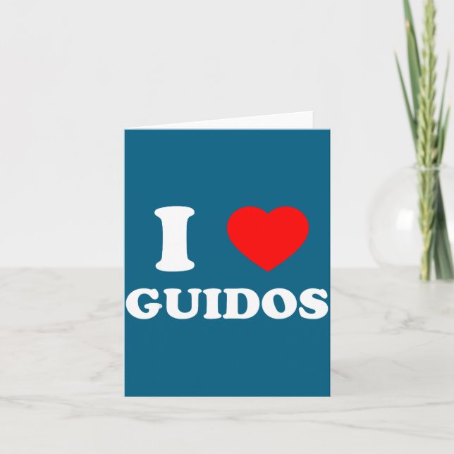 I Love Guidos Funny Italian American Quote  Karte (Vorderseite)
