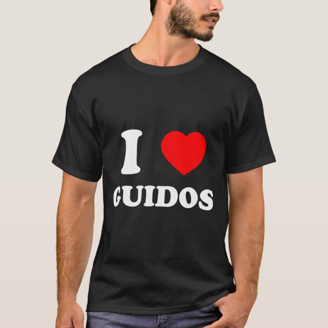 I Love Guidos Funny Italian American Quote  T-Shirt (Vorderseite)