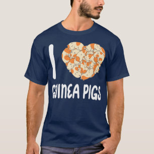 I Love Guinea Pigs Pet Guinea Pig Tier Cute Love T-Shirt