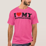 I LOVE HEART MY GRANDDAUGHTER GRANDKIDS GRAND DAUG T-Shirt<br><div class="desc">I LOVE HEART MY GRANDDAUGHTER GRANDKIDS GRAND DAUGHTER  .</div>