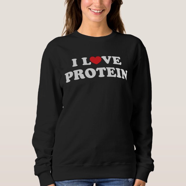 I Love Heart Protein Sweatshirt (Vorderseite)